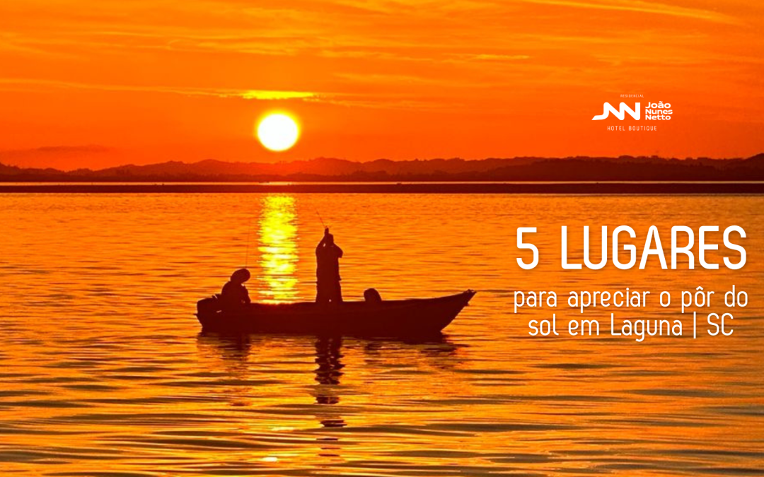 5 LUGARES PARA APRECIAR O PÔR DO SOL EM LAGUNA (SC)